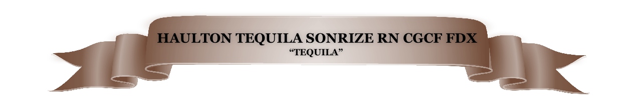                              “TEQUILA” 
