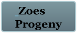  Zoes
Progeny
